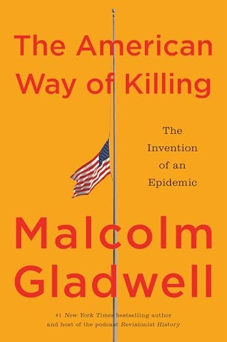 The American Way of Killing by Malcolm Gladwell