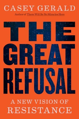 The Great Refusal by Casey Gerald